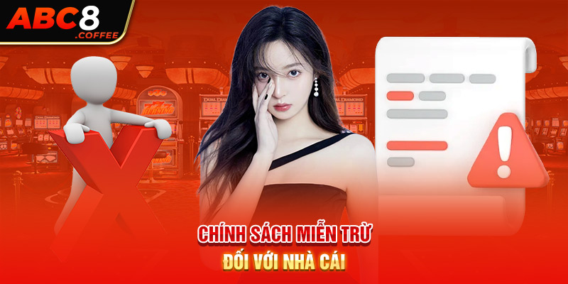 Chính sách miễn trừ đối với nhà cái