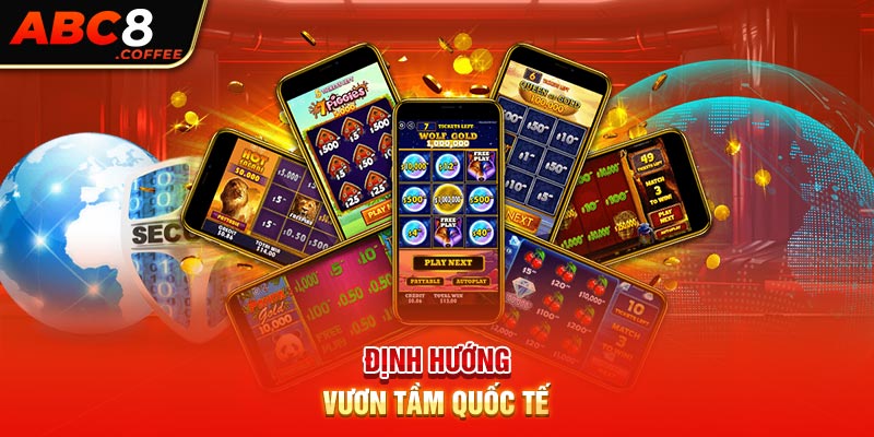 Định hướng vươn tầm quốc tế