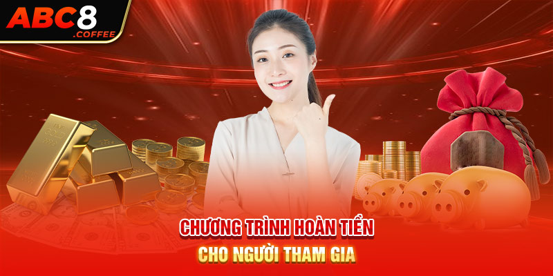 Chương trình hoàn tiền cho người tham gia