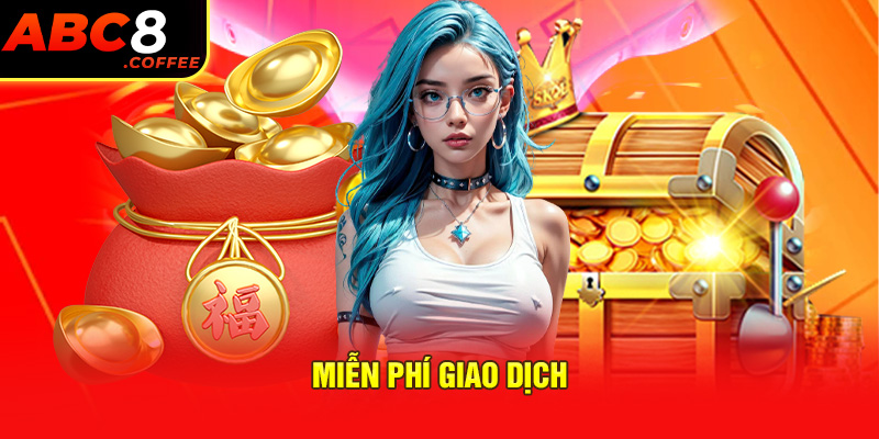 Miễn phí giao dịch