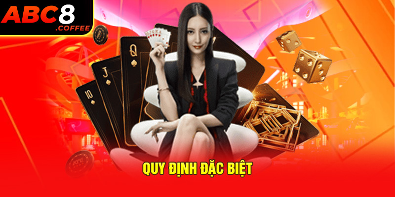 Quy định đặc biệt