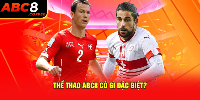 Thể thao Abc8 có gì đặc biệt?