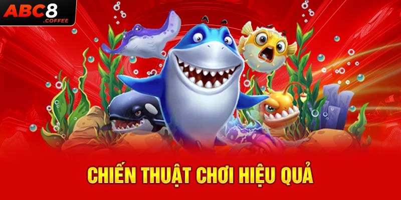 Chiến thuật chơi hiệu quả