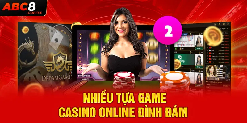 Nhiều tựa game casino online đình đám