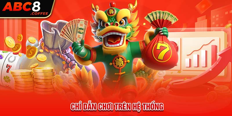 Chỉ dẫn chơi trên hệ thống